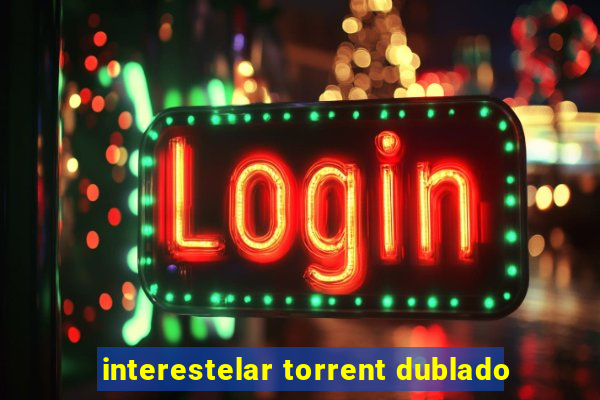 interestelar torrent dublado